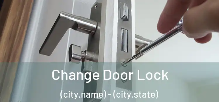  Change Door Lock (city.name) - (city.state)